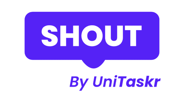 SHOUT by UniTaskr